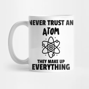 Never Trust an Atom Mug